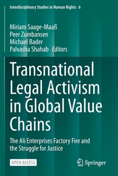 Transnational Legal Activism in Global Value Chains: The Ali Enterprises Factory Fire and the Struggle for Justice