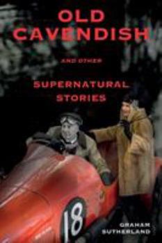 Paperback Old Cavendish and Other Supernatural Stories Book