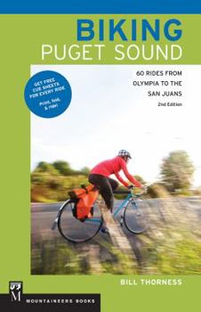 Paperback Biking Puget Sound: 60 Rides from Olympia to the San Juans, 2nd Edition Book