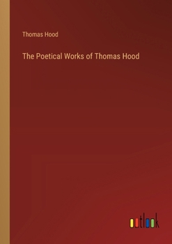 The Poetical Works of Thomas Hood
