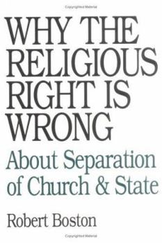 Paperback Why the Religious Right is Wrong: About the Separation of Church and State Book