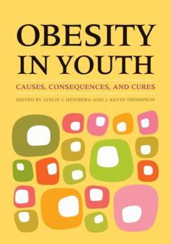 Hardcover Obesity in Youth: Causes, Consequences, and Cures Book