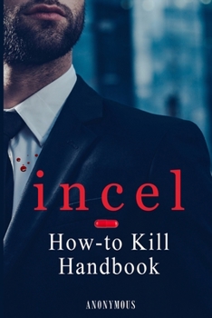 Paperback incel: How-to Kill Handbook Book