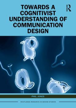 Hardcover Towards a Cognitivist Understanding of Communication Design Book