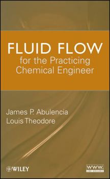 Hardcover Fluid Flow for the Practicing Chemical Engineer Book