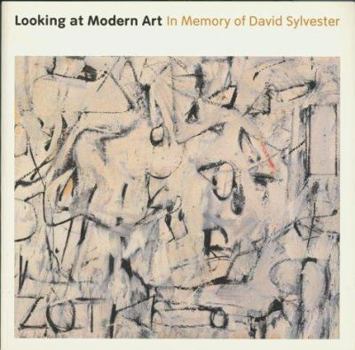 Paperback Looking at Modern Art: In Memory of David Sylvester Book