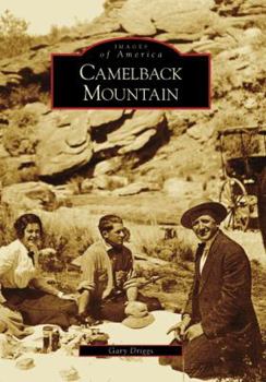 Camelback Mountain - Book  of the Images of America: Arizona