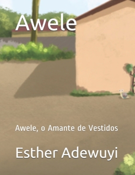 Paperback Awele: Awele, o Amante de Vestidos [Portuguese] Book