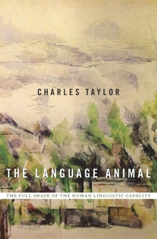 Hardcover The Language Animal: The Full Shape of the Human Linguistic Capacity Book