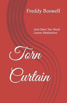 Paperback Torn Curtain: And Other Two Word Lenten Meditations Book