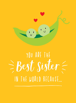 Hardcover You Are the Best Sister in the World Because... Book