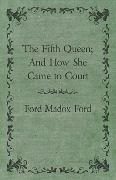 The Fifth Queen: