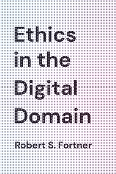 Hardcover Ethics in the Digital Domain Book