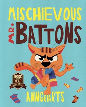 Mischievous Mr. Battons: Catfull Fun Among Wordless Picture Books for Children (Wordless Adventures)