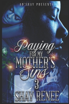 Paperback Paying for My Mother's Sins 3: The Finale Book