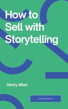 Paperback How to Sell with Storytelling Book