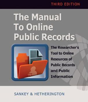Paperback The Manual to Online Public Records: The Researcher's Tool to Online Resources of Public Record and Public Information Book