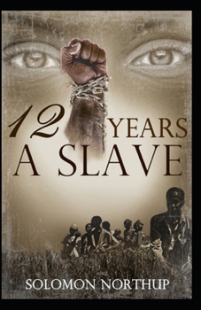 Paperback Twelve Years a Slave: Classic Edition(Annotated) [Large Print] Book