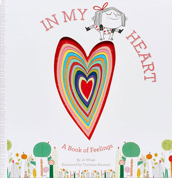 Hardcover In My Heart: A Book of Feelings Book