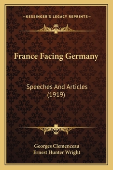 Paperback France Facing Germany: Speeches And Articles (1919) Book