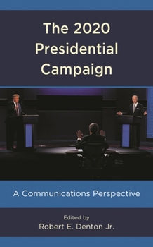 Paperback 2020 Presidential Campaign: A Communications Perspective Book