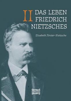 Paperback Das Leben Friedrich Nietzsches. Biografie in zwei Bänden. Bd 2 [German] Book