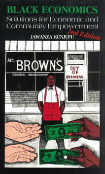 Paperback Black Economics: Solutions for Economic and Community Empowerment Book