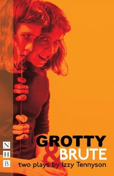 Paperback Grotty & Brute: Two Plays Book