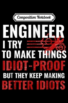 Composition Notebook: Funny Engineer Engineering Engineer Gifts Journal/Notebook Blank Lined Ruled 6x9 100 Pages