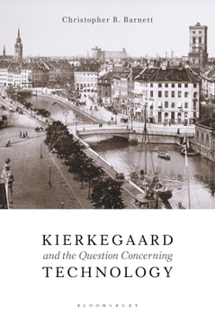Paperback Kierkegaard and the Question Concerning Technology Book