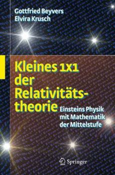 Hardcover Kleines 1x1 Der Relativitätstheorie: Einsteins Physik Mit Mathematik Der Mittelstufe [German] Book