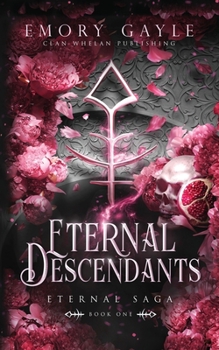 Eternal Descendants - Book #1 of the Eternal Saga