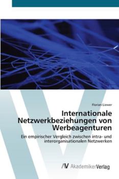 Paperback Internationale Netzwerkbeziehungen von Werbeagenturen [German] Book