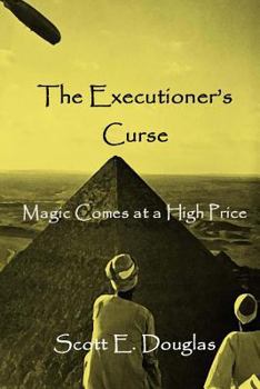 Paperback The Executioner's Curse: Magic Comes With a Price Book