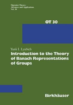 Paperback Introduction to the Theory of Banach Representations of Groups Book