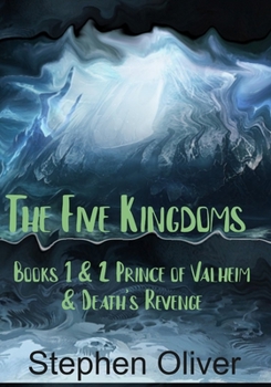 Paperback Prince of Valheim & Death's Revenge - The Five Kingdoms Series: Volume 1: Prince of Valheim & Death's Revenge: Books 1 & 2 Book