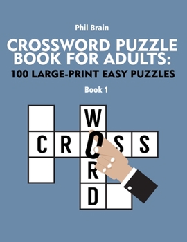 Paperback Crossword Puzzle Book for Adults: 100 Large-Print Easy Puzzles Book