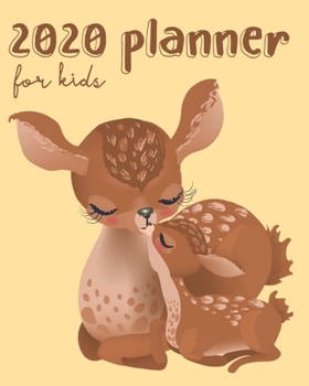 Paperback 2020 Planner For Kids: Cute Nature Theme Deer Cover. Weekly And Monthly Jan 1 to Dec 31 Diary Includes Daily Routine Plans, Vision Boards, Re Book