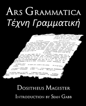 Ars Grammatica: A Republication of the 1871 Text of Heinrich Keil (Classical Reprints) (Volume 1)