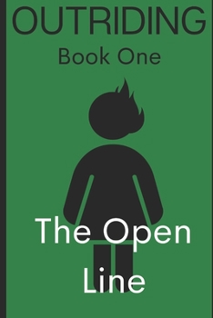 Paperback The Open Line: Book One of Outriding Book