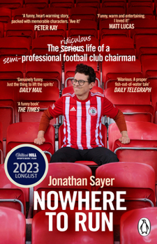 Paperback Nowhere to Run: The Ridiculous Life of a Semi-Professional Football Club Chairman Book