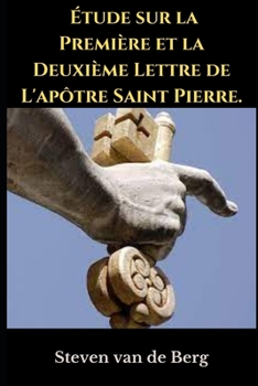 Paperback ?tude sur la Premi?re et la Deuxi?me Lettre de L'ap?tre Saint Pierre [French] Book