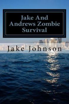 Paperback Jake And Andrews Zombie Survival Book