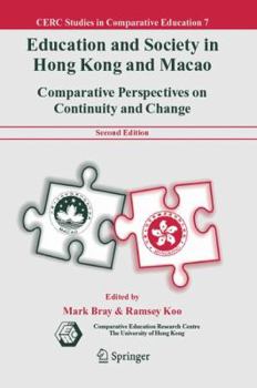 Hardcover Education and Society in Hong Kong and Macao: Comparative Perspectives on Continuity and Change Book