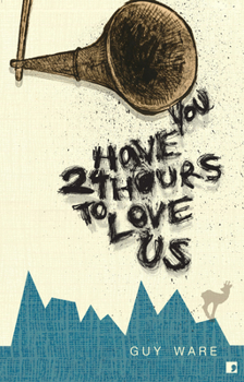 Paperback You Have 24 Hours to Love Us Book