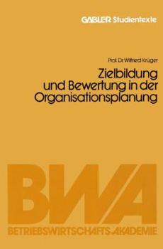 Paperback Zielbildung Und Bewertung in Der Organisationsplanung [German] Book