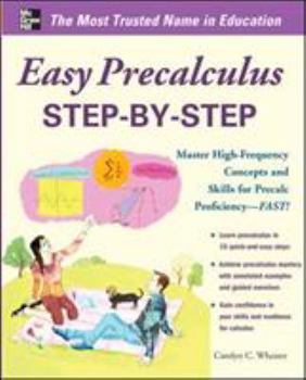 Paperback Easy Precalculus Step-By-Step: Master High-Frequency Concepts and Skills for Precalc Proficiency -- FAST! Book