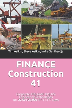 Paperback FINANCE Construction 41: Corporate IFRS-GAAP (B/S-I/S) Engineering Technologies No. 22,501-23,000 of 111,111 Laws Book