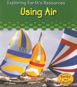 Paperback Using Air (Exploring Earth's Resources) Book