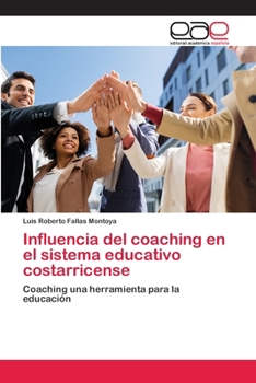 Paperback Influencia del coaching en el sistema educativo costarricense [Spanish] Book